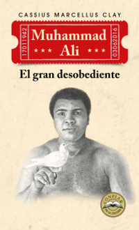 Muhammad Ali. El gran desobediente